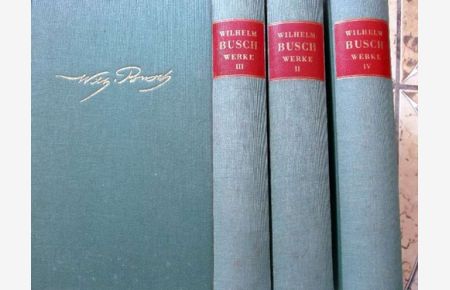 Gesammelte Werke in vier Bänden mit Texten und Zeichnungen von Wilhelm Busch