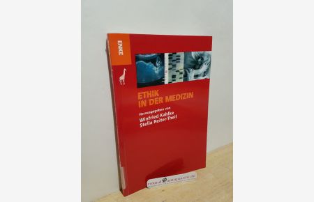 Ethik in der Medizin / hrsg. von Winfried Kahlke und Stella Reiter-Theil. Mit Beitr. von K. Gahl . . .