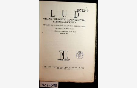 LUD: Organ Polskiego Towarzystwa Ludoznawczego. Organe de la Societe polonaise d'ethnologie. Zalozony w roku 1895. Ogolnego zbioru tom XLVI ra rok 1960. (= LUD tom XLVI)