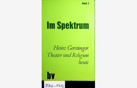 Theater und Religion heute. Aspekte und Profile. (=Im Spektrum, Band 2).
