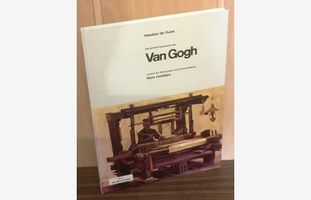 Das gemalte Gesamtwerk des van Gogh. Band 1 : Von Etten bis Paris. Klassiker der Kunst.