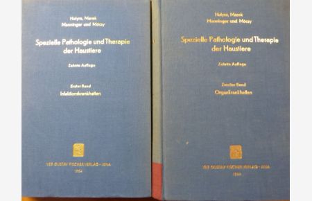 Spezielle Pathologie und Therapie der Haustiere. (2 Bände). I: Infektionskrankheiten. II: Organkrankheiten.