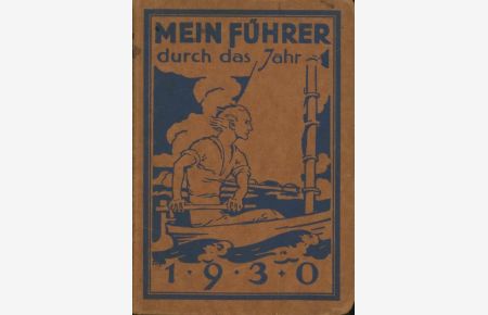 Mein Führer durch das Jahr 1930, Das Jahrbuch für die gewerblich und kaufmännisch tätige Jugend Deutschlands,