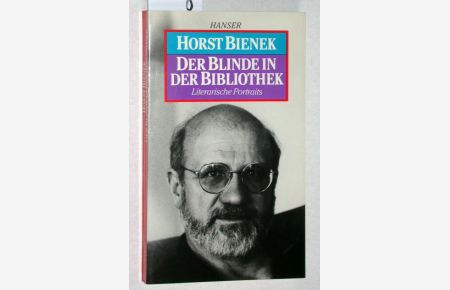 Der Blinde in der Bibliothek. Literarische Portraits. (Widmung des Autors auf dem Titelblatt für Friedolin Reske vom Verlag Eremiten Presse: