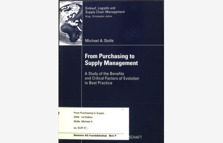 From Purchasing to Supply Management : A Study of the Benefits and Critical Factors of Evolution to Best Practice.   - Gabler Edition Wissenschaft : Einkauf, Logistik und Supply Chain Management.