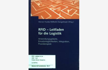 RFID - Leitfaden für die Logistik : Anwendungsgebiete, Einsatzmöglichkeiten, Integration, Praxisbeispiele.