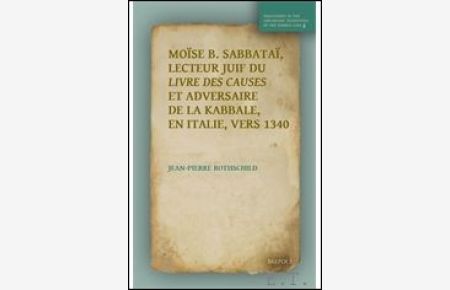 Moise b. Sabbatai, lecteur juif du 'Livre des causes' et adversaire de la kabbale, en Italie, vers 1340.