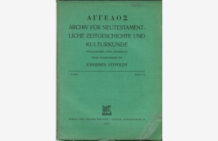 Angelos. Archiv für neutestamentliche Zeitgeschichte und Kulturkunde, 1. Band 1925, Heft 3/4