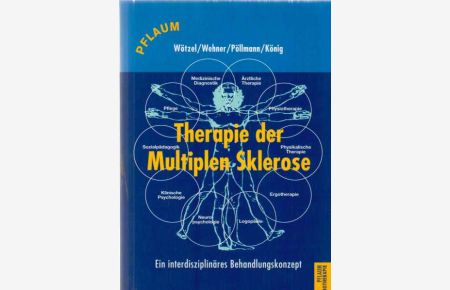 Therapie der multiplen Sklerose : ein interdisziplinäres Behandlungskonzept.   - Pflaum Physiotherapie; Fachbuchreihe Krankengymnastik.