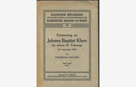 Erinnerungen an Johann Baptist Klerr, zu seinem 50 Todestag, 27 September 1925.