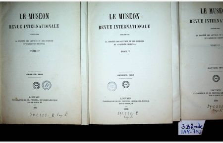 Le Museon. Revue Internationale. . Tome 3 (1884), 4 et 5 (1884) et (1885).