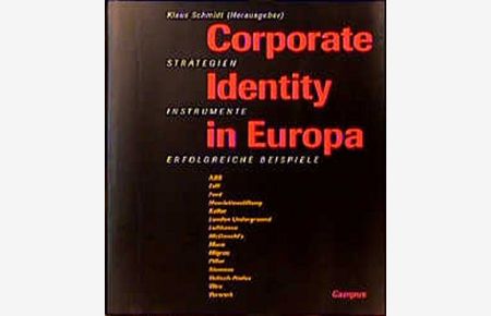 Corporate Identity in Europa: Strategien, Instrumente, erfolgreiche Beispiele