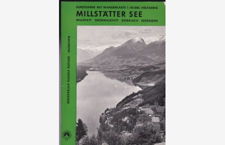 Kurzführer vom Millstätter See mikt vielfarbiger Wanderkarte 1:50. 000 und einer Umgebungskarte vom Millstätter See 1:30. 000