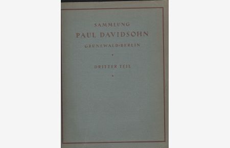 Sammlung Paul Davidson Grunewald/Berlin, 3. Teil - Kupferstiche alter Meister Dritter Teil: Rembrandt-Z - Versteigerungskatalog