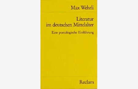 Literatur im deutschen Mittelalter. Eine poetologische Einführung.
