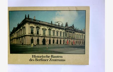 Historische Bauten des Berliner Zentrums.   - 17 Farbaufn. von Joachim Fritz