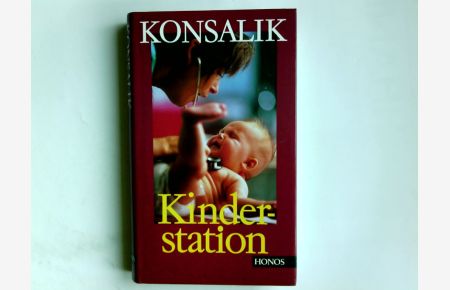 Kinderstation.   - Heinz G. Konsalik