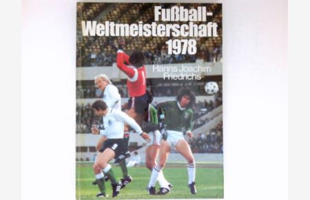 XI. Fussball-Weltmeisterschaft  - : 1978 Argentinien. Nachrichten, Berichte, Kommentare: dpa, Dt. Presse-Agentur GmbH.