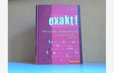 exakt! - Wirtschafts- und Sozialkunde für Körperpflege-Berufe
