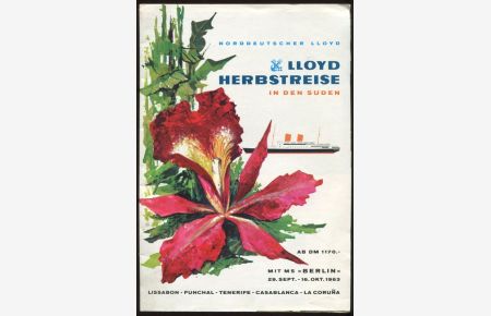 Norddeutscher Lloyd: Herbstreise in den Süden mit MS Berlin. 29 Sept. - 16. Okt. 1963.