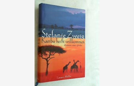 Karibu heißt willkommen : Roman aus Afrika.