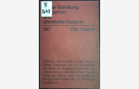Bürgertum und christliche Religion: Anpassungsprobleme der Theologie seit Schleiermacher.   - Theologische Existenz heute - Nr. 187.