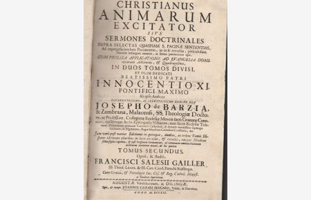 Christianus Animarm Excitator sive Sermones Doctrinales supra Selectas quaspiam s. Paginae Sententias.   - Tomus Secundus.