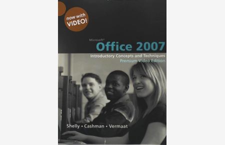 Microsoft Office 2007: Introductory Concepts and Techniques, Premium Video Edition (Shelly Cashman)