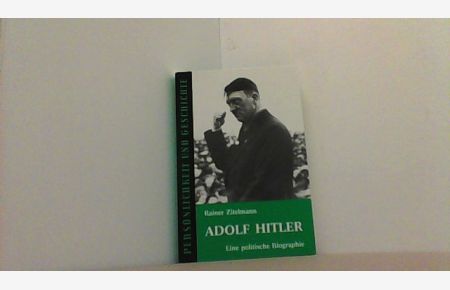 Adolf Hitler. eine politische Biographie. (Persönlichkeit und Geschichte 21/22)