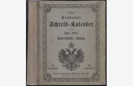 Neuer Krakauer für Wien berechneter Schreib-Kalender für das Jahr nach der Geburt Jesu Christi 1914.
