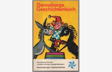 Denneborgs Geschichtenbuch. Vorhang auf für den »Dichter mit dem Kasperletheater«