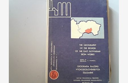 The Geography of the region of the East Slovakian iron-works. Geografia rajonu Vychodoslovenskych zeleziarni.