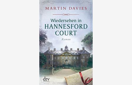 Wiedersehen in Hannesford Court : Roman.   - Martin Davies ; Deutsch von Susanne Goga-Klinkenberg / dtv ; 21606