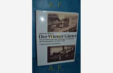 Der Wiener Gürtel : Wiederentdeckung einer lebendigen Prachtstraße.