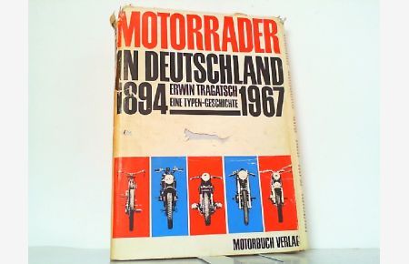 Motorräder in Deutschland 1894 - 1967. Eine Typen-Geschichte.