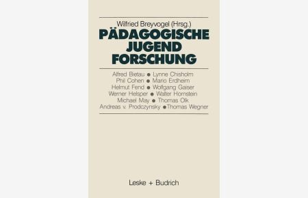 Pädagogische Jugendforschung : Erkenntnisse und Perspektiven.   - Studien zur Jugendforschung ; Bd. 4.