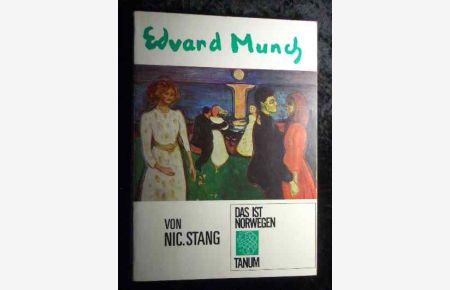 Edvard Munch (Das ist Norwegen).