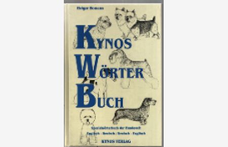 Kynos Wörter Buch ( Wörterbuch ) Spezialwörterbuch der Hundewelt