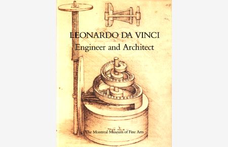 Leonardo da Vinci. Engineer and Architect Exhibition presented at the Montreal Museum of Fine Arts, from May 22 to November 8, 1987.