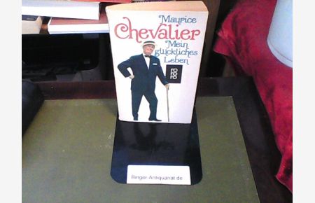 Maurice Chevalier: Mein glückliches Leben