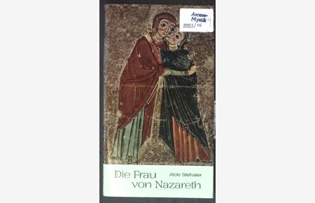 Die Frau von Nazareth.   - Aktuelle Schriften