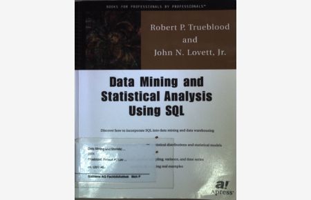 Data Mining and Statistical Analysis Using SQL.