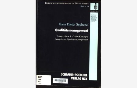 Qualitätsmanagement : Ansatz eines St. Galler Konzepts ; integriertes Qualitätsmanagement.   - Entwicklungstendenzen im Management ; Bd. 10