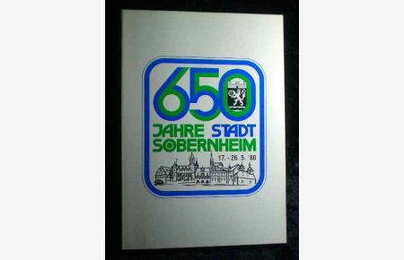 Festschrift 650 Jahre Stadt Sobernheim 1330-1980 vom 17. -26. Mai 1980.