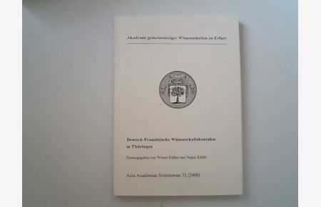 Deutsch-Französische Wissenschaftskontakte in Thüringen (Acta Academiae Scientiarum).