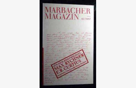 Marbacher Magazin Nr. 41 / 1987 Beiheft. Aus dem Briefwechsel Max Rychner - E. R. Curtius.