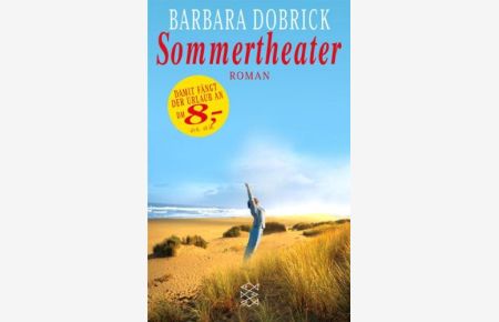 Sommertheater : Roman.   - Barbara Dobrick / Fischer ; 30081