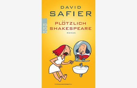 Plötzlich Shakespeare : Roman.   - David Safier / Rororo ; 24812