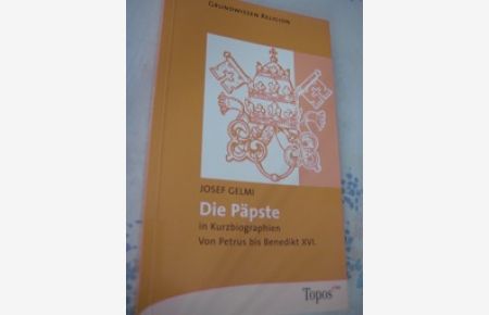 Die Päpste in Kurzbiographien  - Von Petrus bis Benedikt XVI.