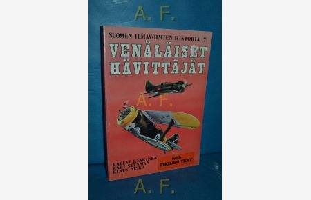Suomen Ilmavoimien Historia 7 : Venäläiset Hävittäjät